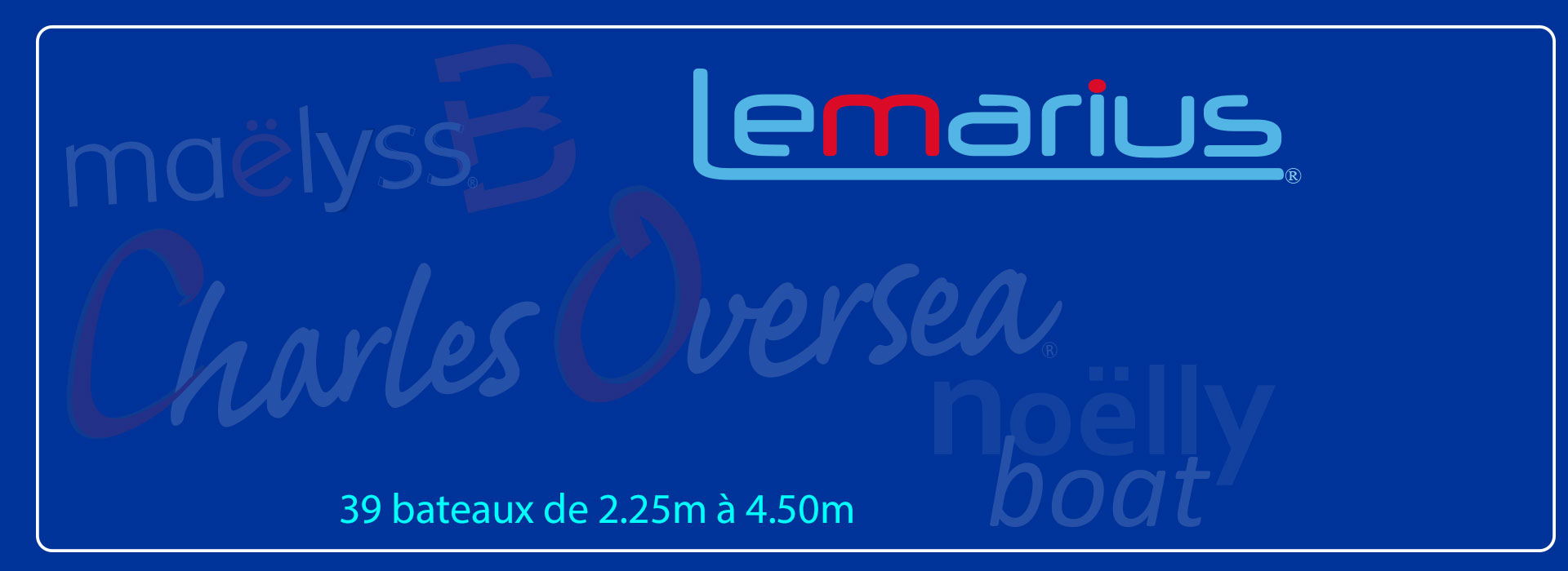 Annexes et bateaux pneumatiques Lemarius Annexes et bateaux pneumatiques Lemarius